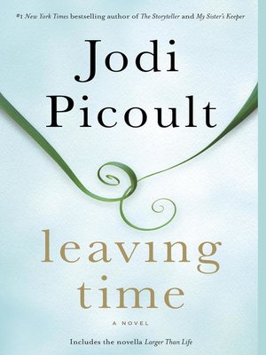 cover image of Leaving Time (with bonus novella Larger Than Life)